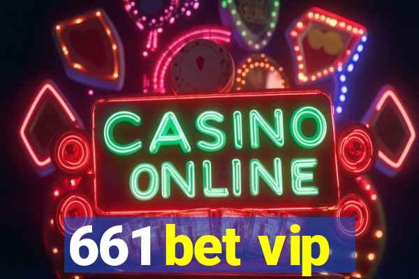 661 bet vip